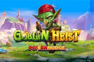 Goblin Heist Powernudge