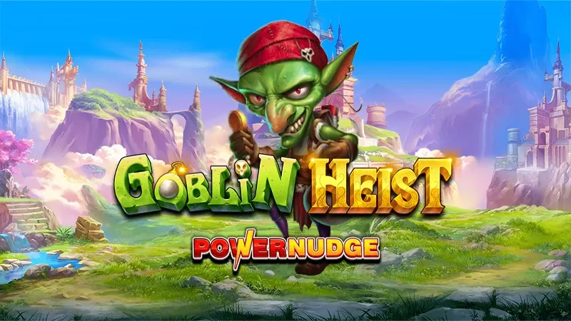 Goblin Heist Powernudge
